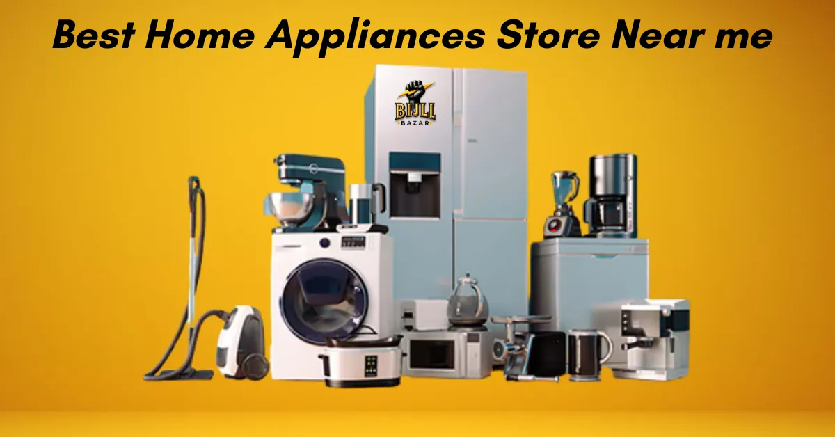 Best Home Appliances Store Near Me