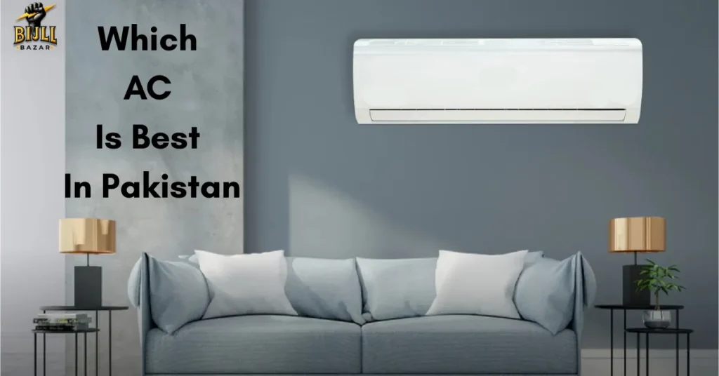 Which AC Is Best In Pakistan 2026